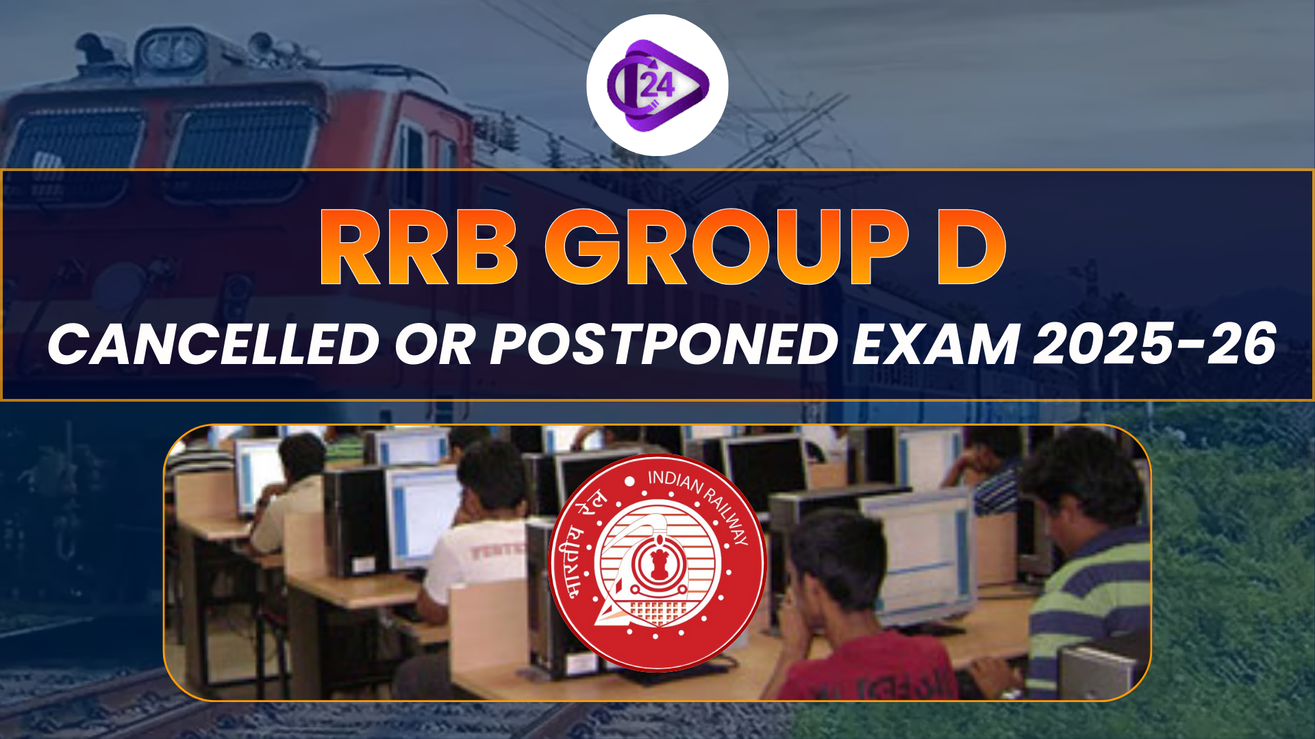 RRB Group D  Exam Cancelled or Postponed 2025-26