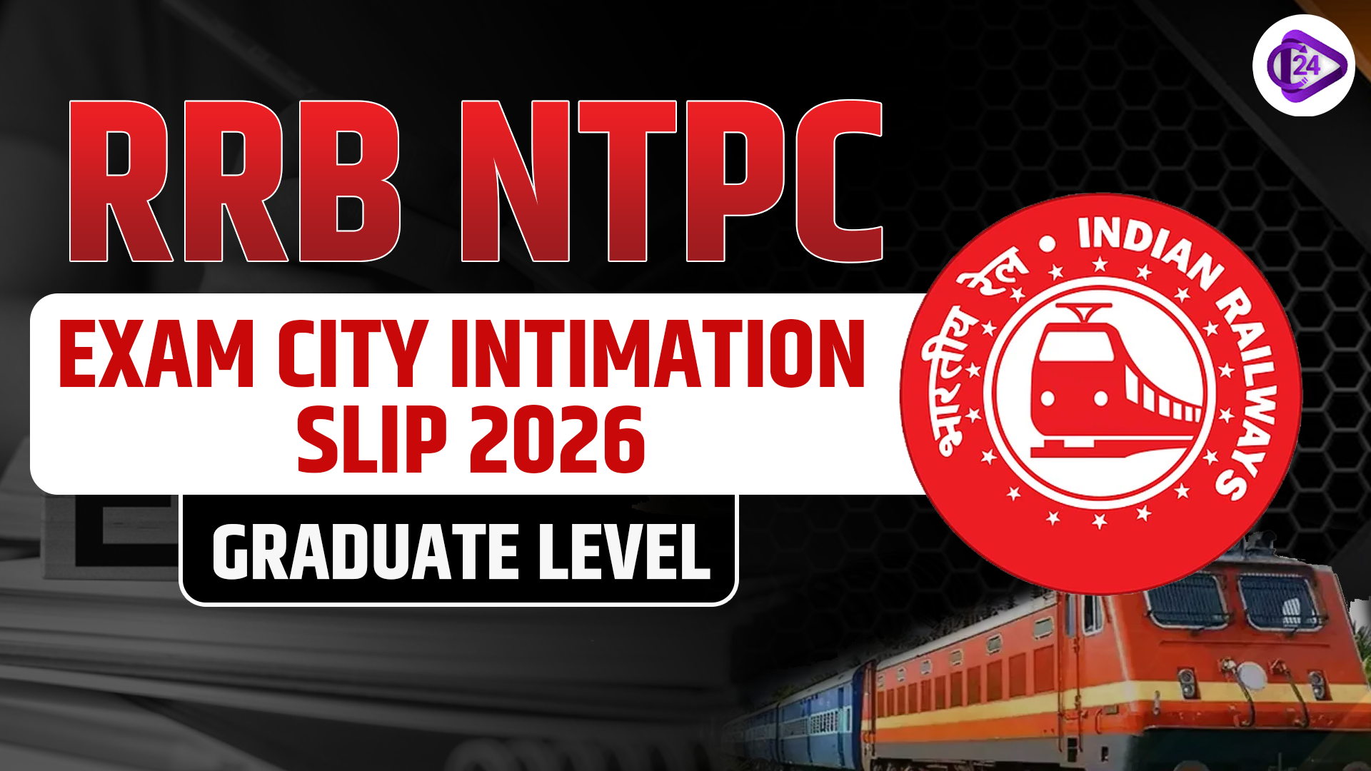 RRB NTPC Exam City Intimation Slip 2026 Graduate Level