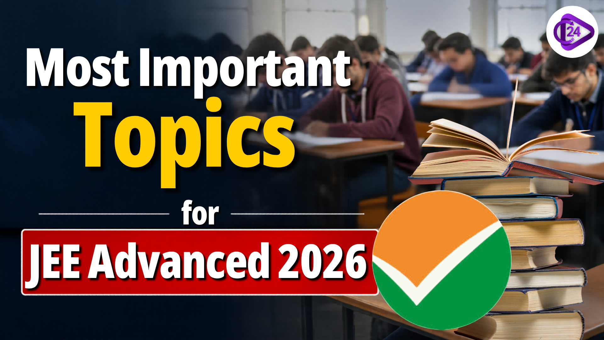 Most Important Topics for JEE Advanced 