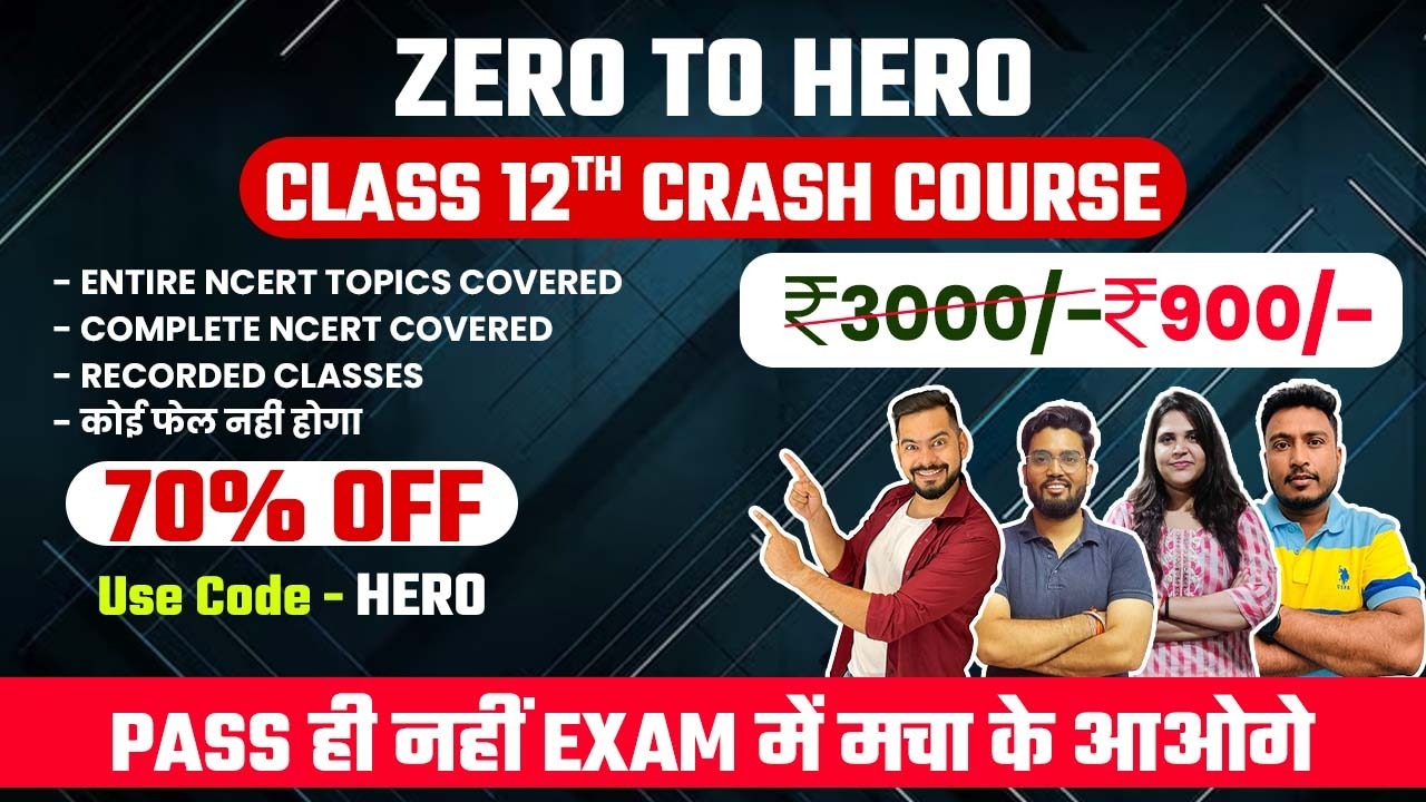 Zero to Hero Class 12 Crash Course