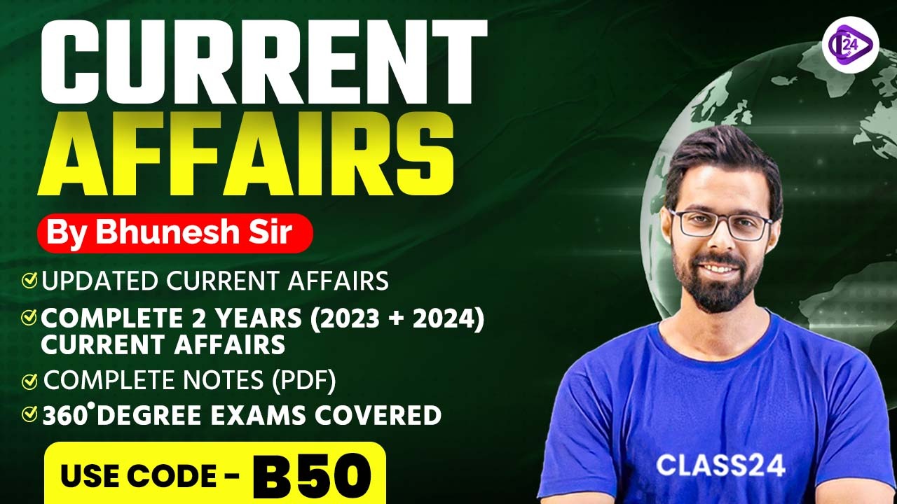 Current Affairs by Bhunesh Sir (2023+2024)