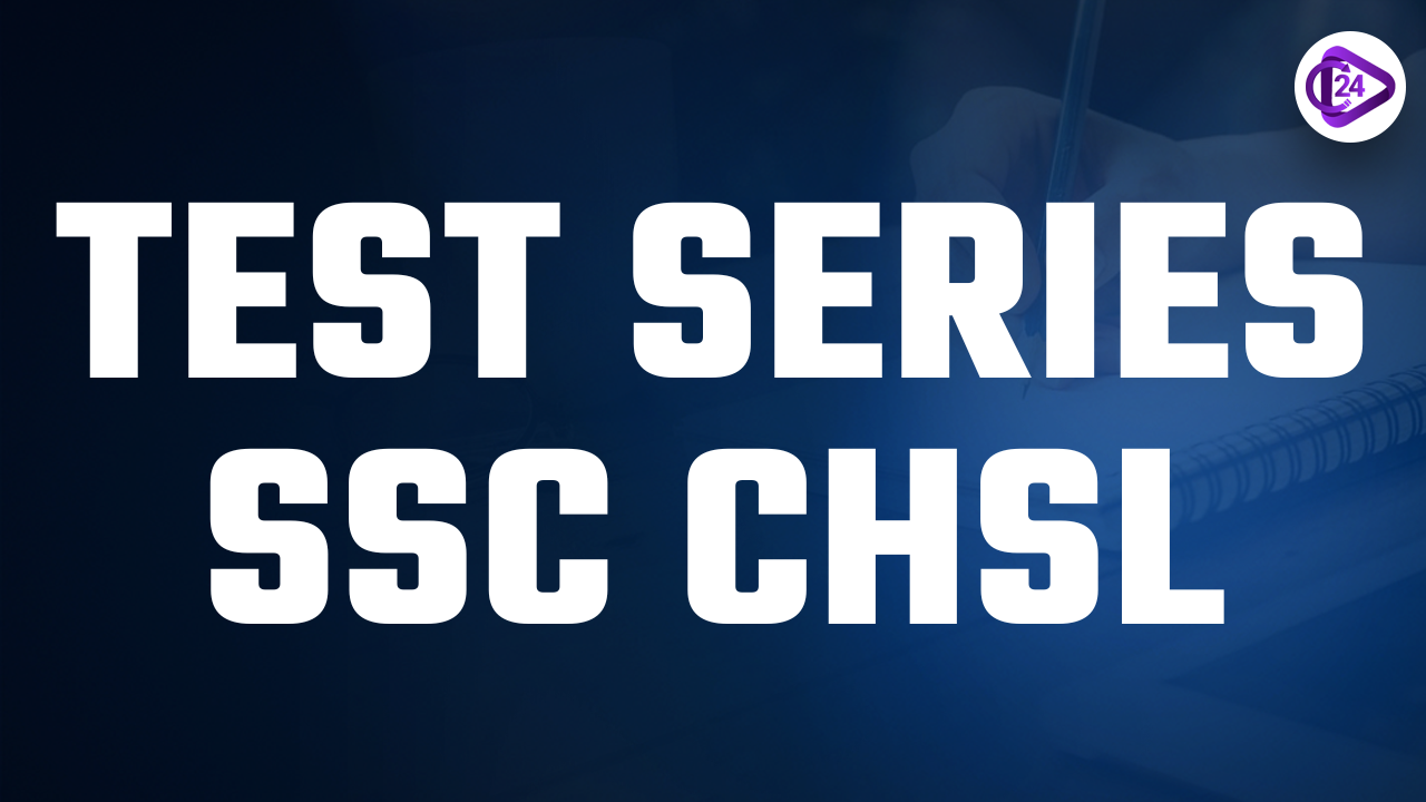https://www.class24.study/All SSC CHSL Exam Test Series