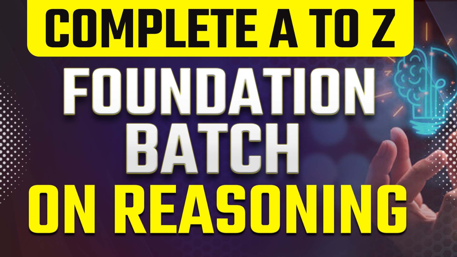 Complete A to Z Foundation Batch on Reasoning by Deepak Sir