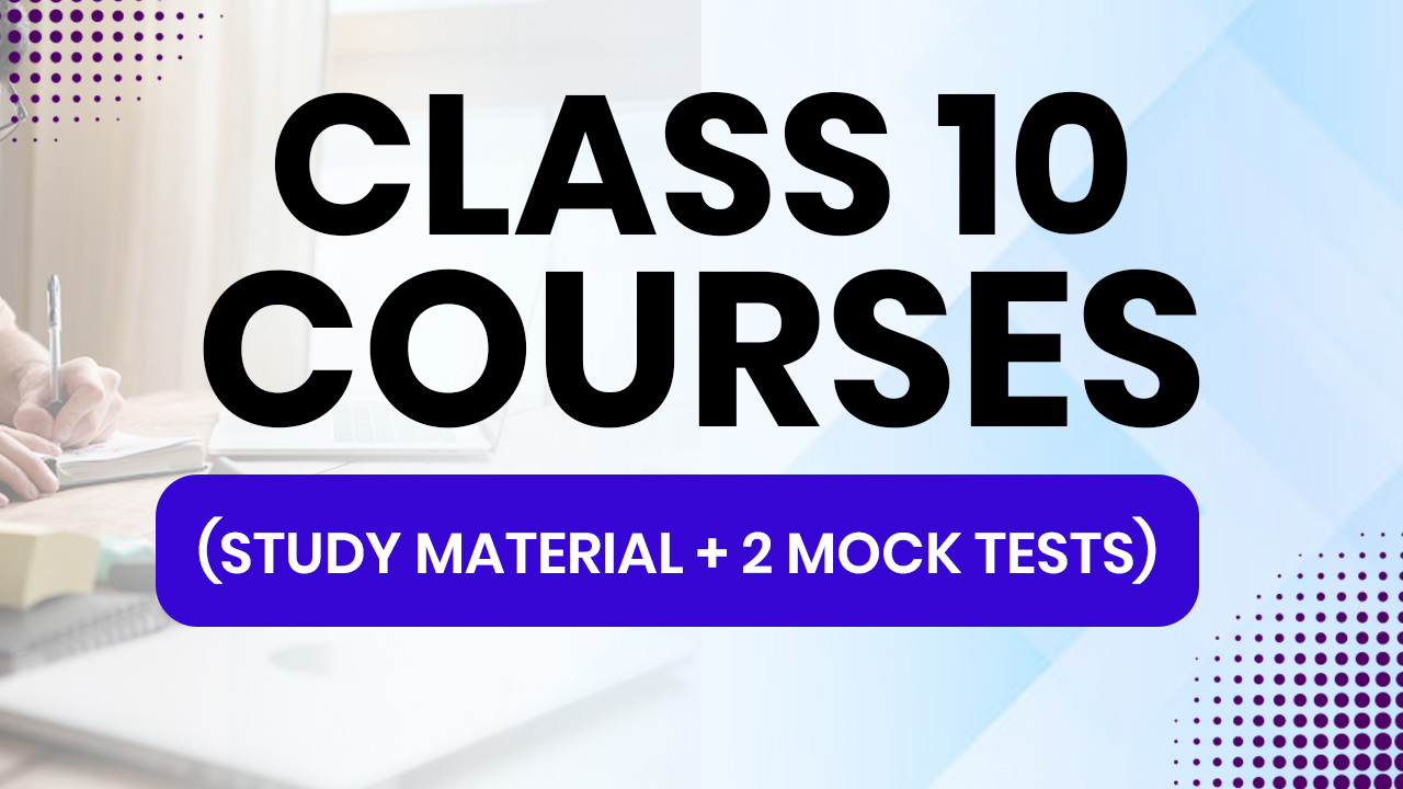 https://www.class24.study/Class 10  Courses (Study Material + 2 Mock Tests)