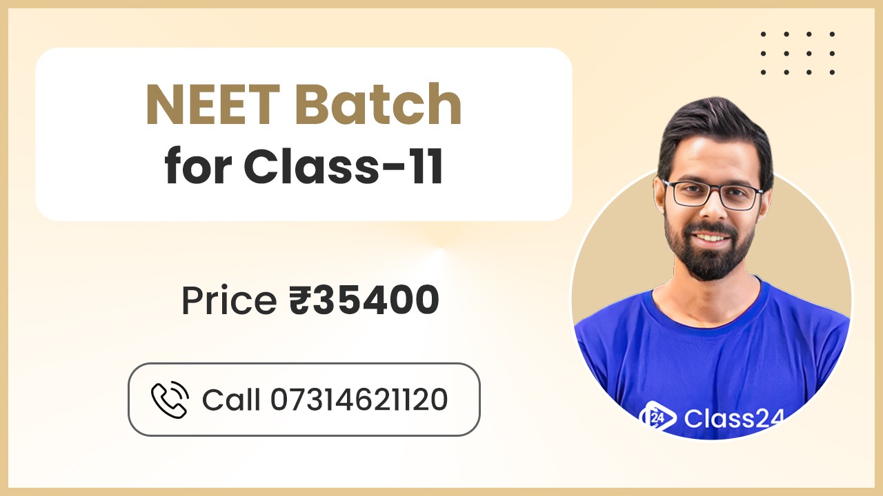 NEET Batch for Class 11