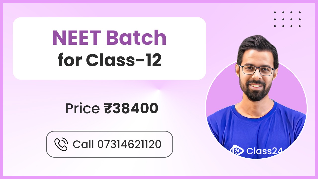 NEET Batch for Class 12