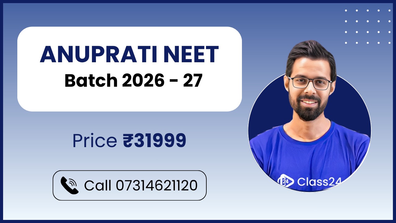 Anuprati NEET Batch 2026 - 27