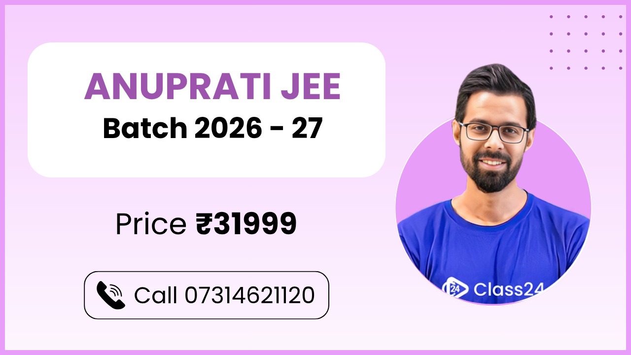Anuprati JEE Batch 2026 - 27