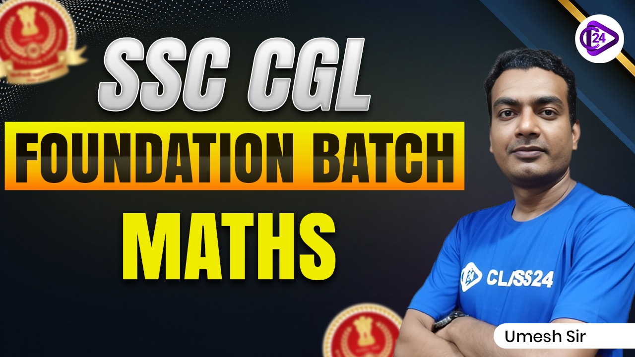 SSC CGL Maths Foundation Course