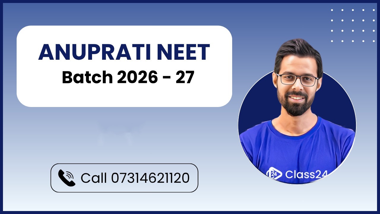 https://www.class24.study/Anuprati NEET Batch 2026 - 27