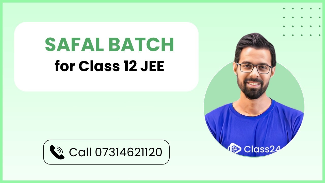https://www.class24.study/Safal batch for Class 12 JEE