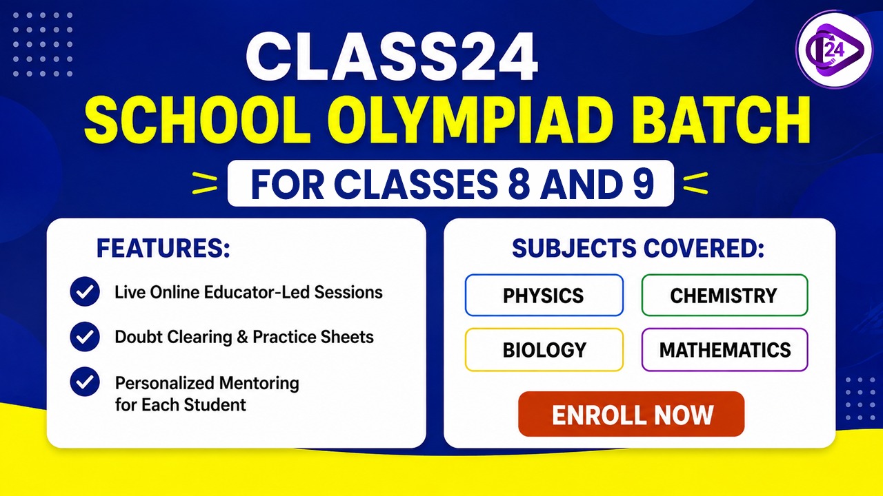 Class24 School Olympiad Batch for Classses 8 and 9
