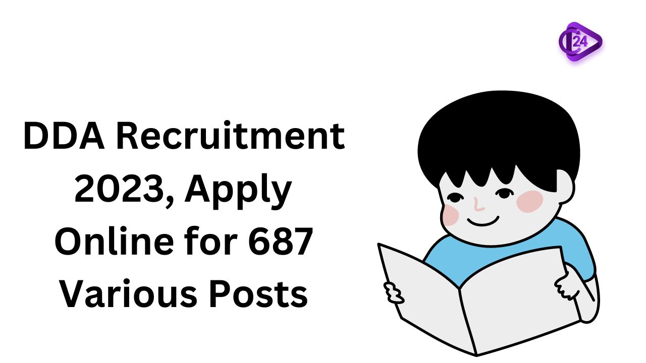 DDA Recruitment 2023 Apply Online for 687 Various Posts 