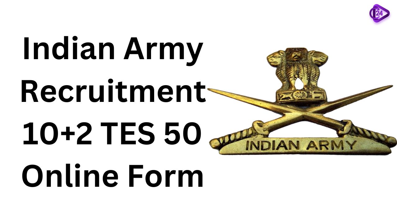 Indian Army Recruitment 10+2 TES 50 Online Form