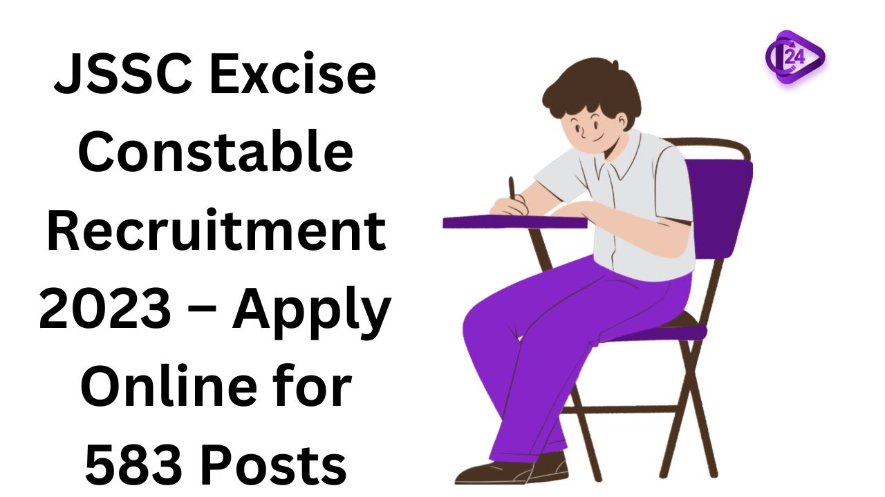 JSSC Excise Constable Recruitment 2023 – Apply Online for 583 Posts 