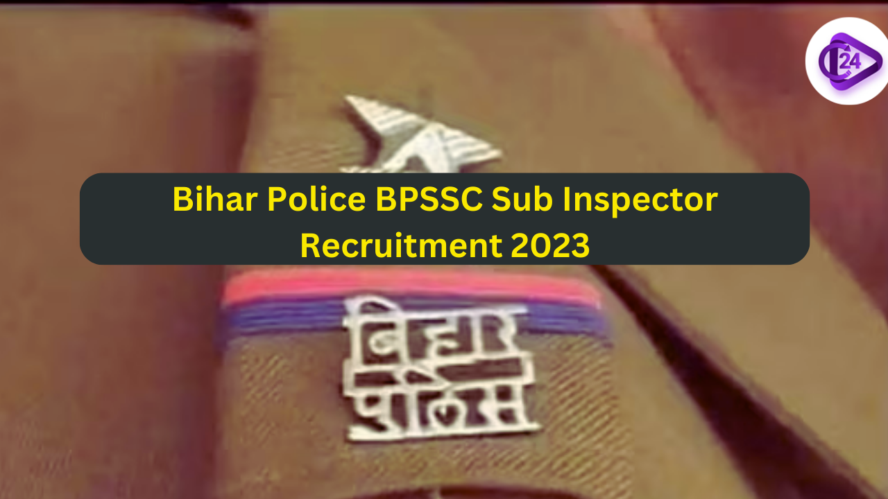 Bihar Police BPSSC Sub Inspector Recruitment 2023 