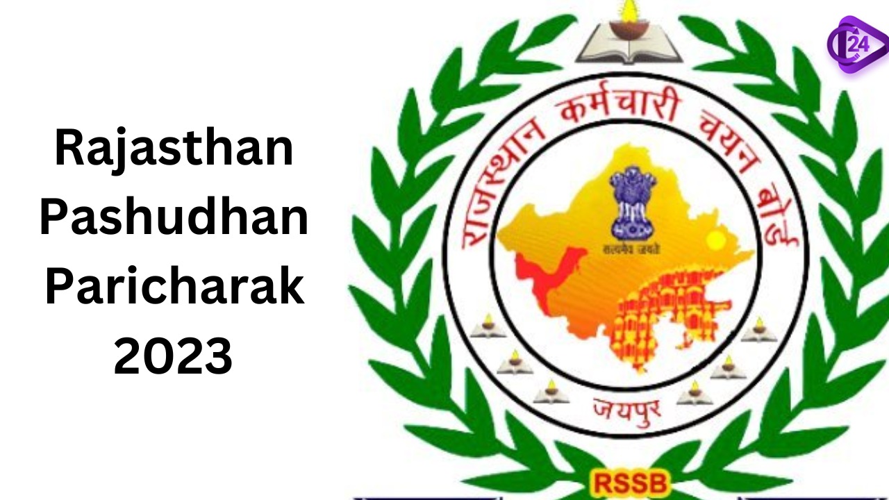 Rajasthan Pashu Parichaarak Recruitment 2023 For 5934 Posts 
