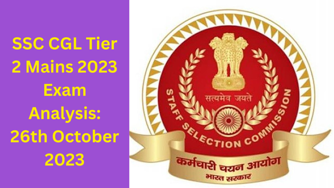 SSC CGL Tier 2 Mains 2023 Exam Analysis 