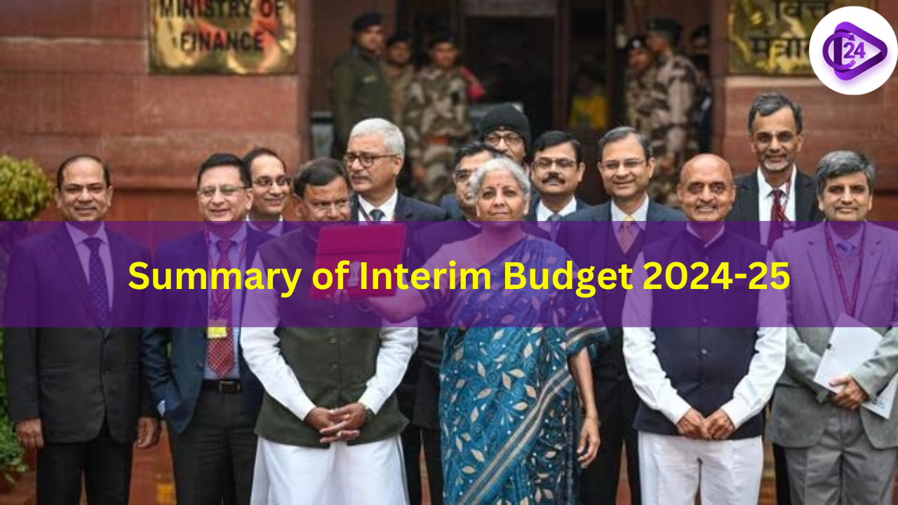 Summary of the Interim Budget for 2024-25 