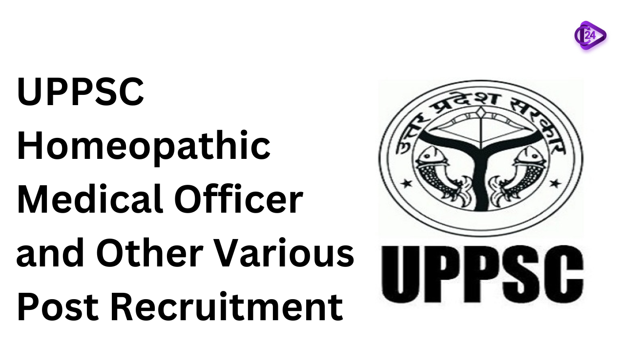 UPPSC Homeopathic Medical Officer and Other Various Post Recruitment 2023 