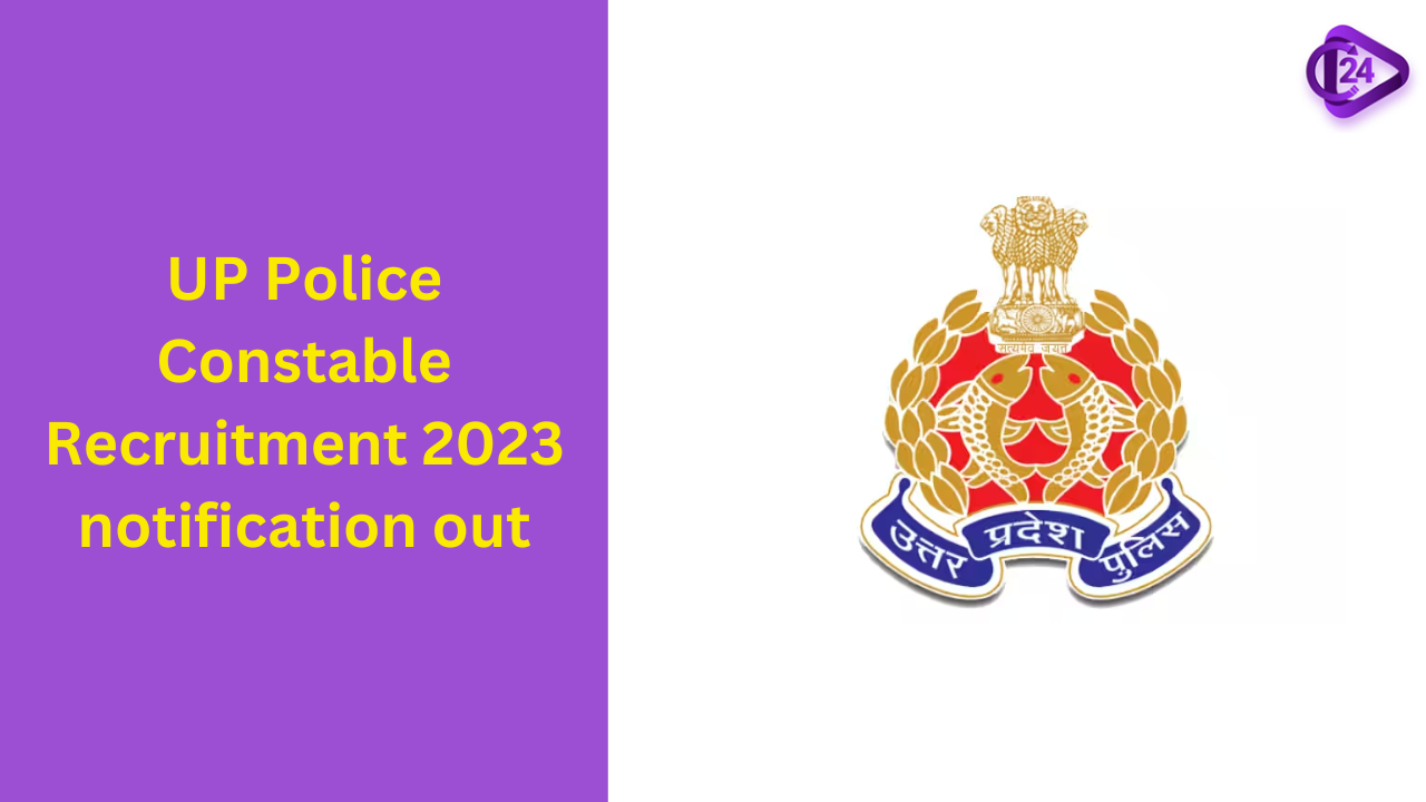 UP Police Constable Recruitment 2023 notification out 