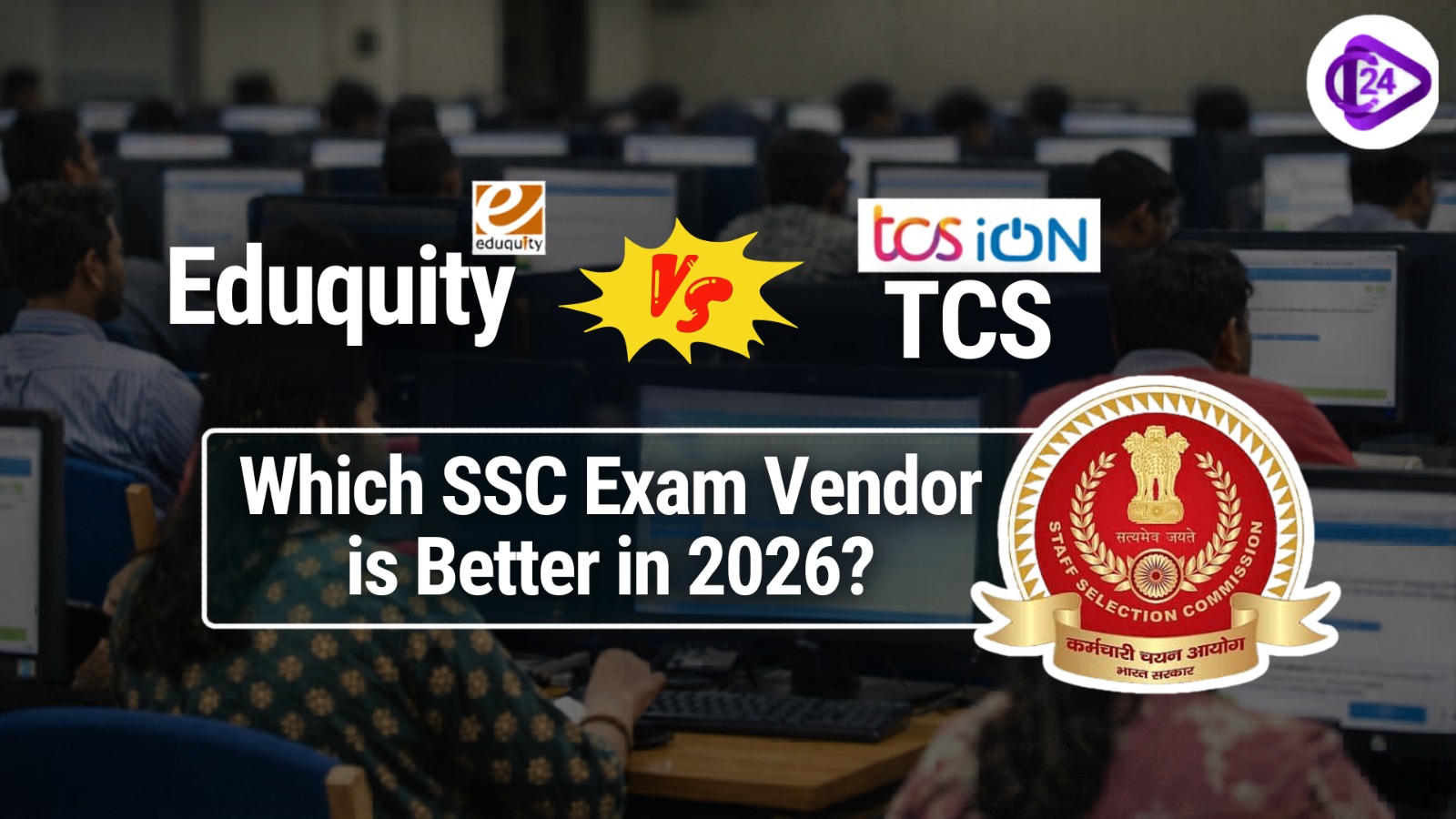 Eduquity vs TCS: Which SSC Exam Vendor is Better in 2026? 