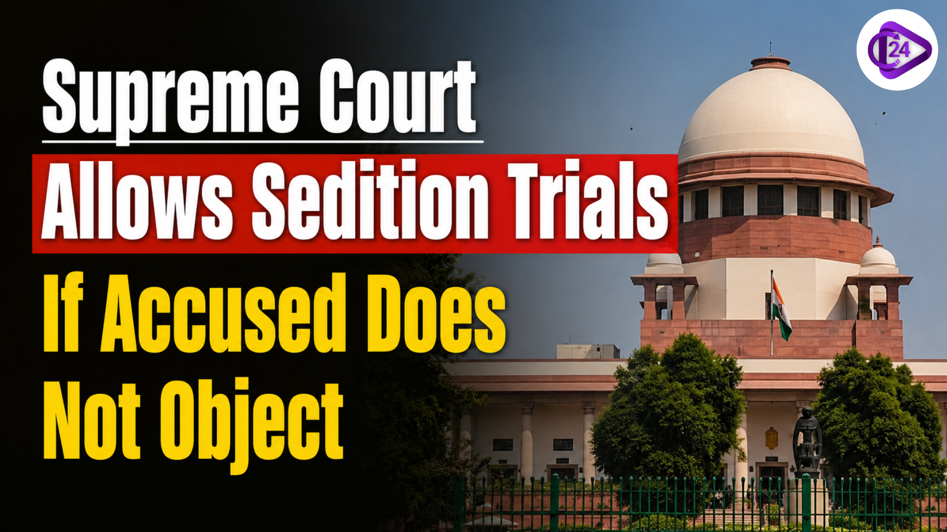 Supreme Court Allows Sedition Trials