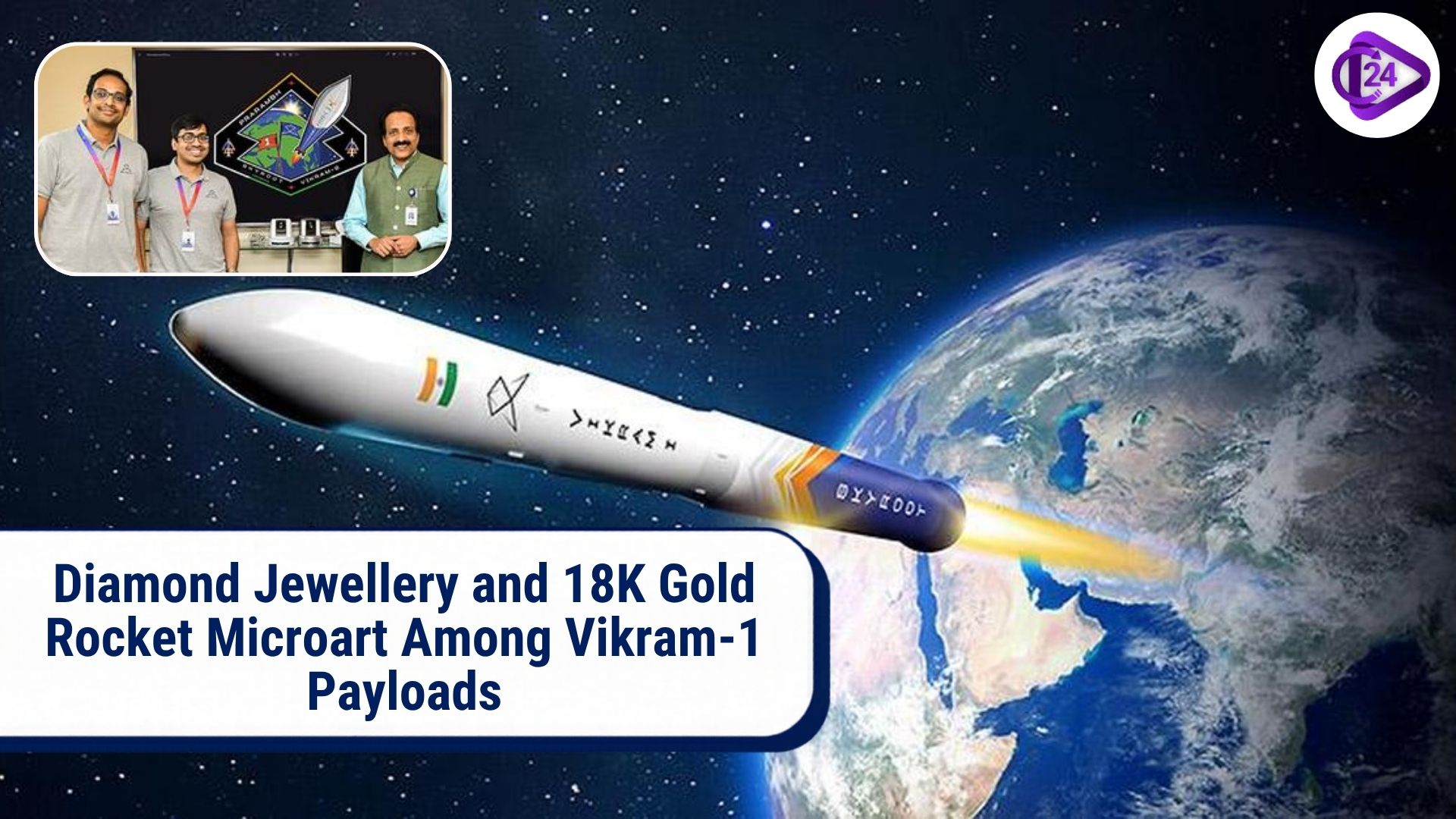 Diamond Jewellery and 18K Gold Rocket Microart Among Vikram-1 Payloads