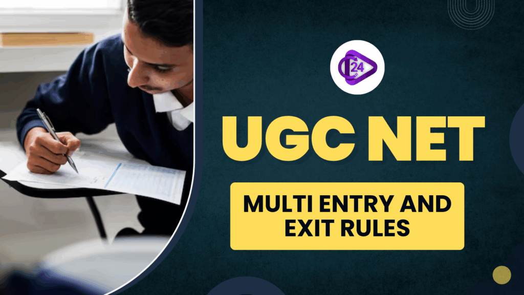 UGC NET Multi Entry And Exit Rules